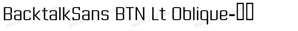 BacktalkSans BTN Lt Oblique字体转换